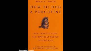 How to Hug a Porcupine by Sean K. Smith in 10 mins (English)