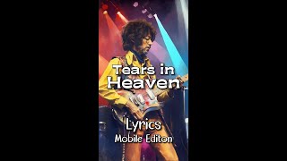 Tears in Heaven by Eric Clapton - Lyrics for Mobile #lyricsmobileedition #TearinHeavenLyrics #Eric