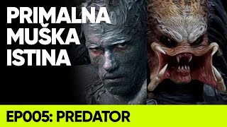 PREDATOR: PRIMALNA, PRAISTORIJSKA MUŠKA ISTINA / Gost: Boris Petrović