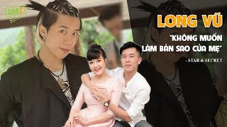 Long Vũ: Không áp lực khi làm con của "bà táo" Vân Dung, không muốn làm bản sao của mẹ