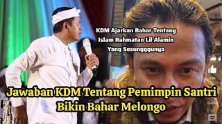 Dedi Mulyadi Jelaskan Pengertian Pemimpin Santri Kepada Bahar!!!