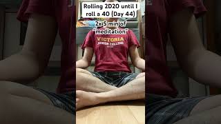 Rolling 2D20 until I roll a 40 (Day 44)