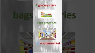 A grocery clerk— What does a grocery clerk actually do?