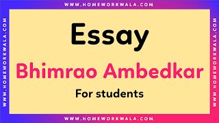 Essay on Dr. Bhimrao Ambedkar in English | Best short and simple essay on Bhimrao Ambedkar