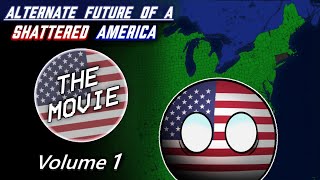 Alternate Future of a Shattered America // THE MOVIE - Volume 1