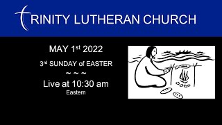 WORSHIP: MAY 1st 2022 | 3rd SUNDAY in EASTER