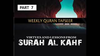 Lessons from Surah Kahf | Part 7 | Abu Bakr Diwan