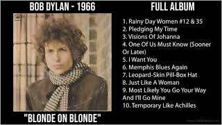 B̲o̲b D̲yla̲n  -  1966 Greatest Hits  - B̲lo̲nde̲ O̲̲n B̲lo̲nde̲ Full Album