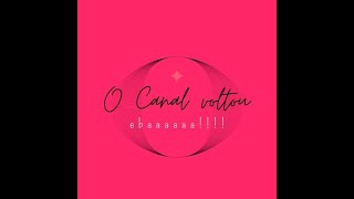 O canal está de Voltaaaa!!! 😊🙏