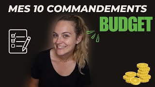 MES 10 COMMANDEMENTS BUDGET / Mes meilleurs conseils pour un budget sain