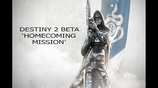 Destiny 2 BETA- First story mission 'HOMECOMING'