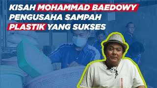 Mohammad Baedowy Raup Ratusan Juta Dari Bisnis Sampah Plastik