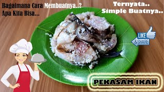 Cara Membuat Pekasam Ikan