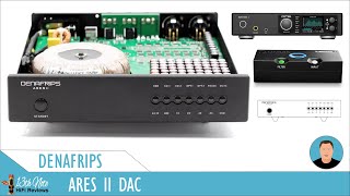 Denafrips Ares II DAC V. Chord Qutest & RME ADI-2 DAC FS