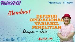 Apa definisi operasional dari variabel itu? Apa pentingya dlm pembuatan Skripsi /Tesis – (Metlid-08)