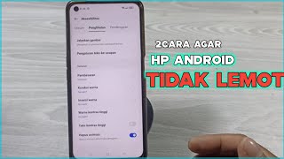 cara setting hp android agar tidak lemot