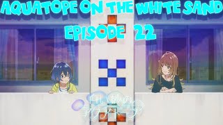 Aquatope On The White Sand Episode 22: Kukuru's Burnout + An Open Attendant Position For Kukuru?