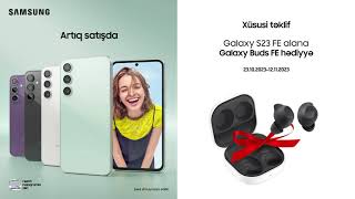 Galaxy S23 FE alana Galaxy Buds FE hədiyyə | Samsung