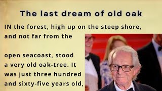 Why you must read English || The Last dream of old Oak || Improve your English || Graded reader