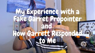 Fake Pro-pointer AT and How Garrett Responded When I Got Screwed With One