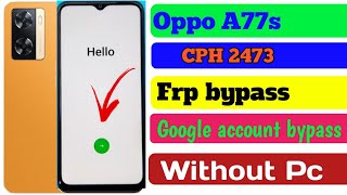 Oppo A77s frp bypass without pc android 12 /CPH 2473 Google account bypass 2024 New Tricks