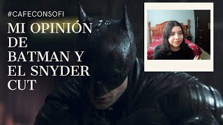 Mi opinión de Batman y el Snyder cut/ #Cafeconsofi