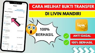 Cara Melihat Kembali Bukti Transfer || Transaksi di Livin Mandiri