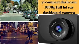 yi compact dash cam 1080p full hd car dashboard camera with 2.7 lcd screen review