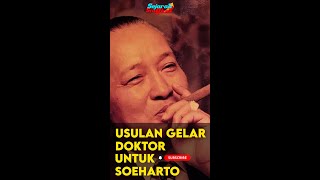 RENCANA PEMBERIAN GELAR DOKTOR BAGI SOEHARTO !