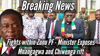 Fights within Zanu PF - Minister Exposes Mnangagwa and Chiwenga Tensions 🇿🇼🇿🇼🇿🇼