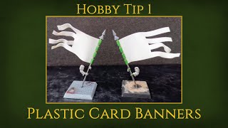 Hobby Tip 1 - Plastic Card Banners