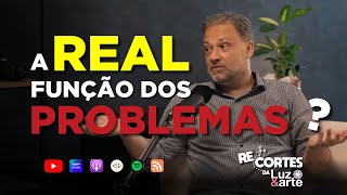 Qual é a oportunidade em um PROBLEMA ? - Luz e Arte