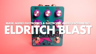 Electronic Audio Experiments & Mask Audio Electronics Eldritch Blast || Demo