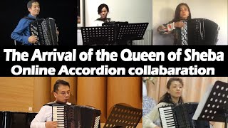 The Arrival of the Queen of Sheba | Online Accordion collabaration