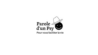 Présentation de la chaîne Parole d'un Psy