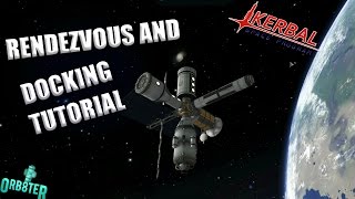 Kerbal Space Program | Rendezvous and Docking Tutorial 1.2 |