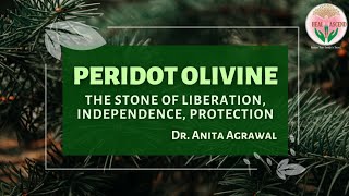 Peridot Olivine - The Stone of Liberation, Independence & Protection | Heal and Ascend |