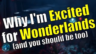 Why I'm SUPER Excited for Wonderlands, and You Sould Be Too!