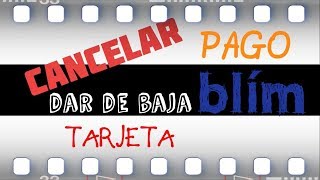 dar de baja suscripcion  blim