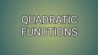 QUADRATIC FUNCTIONS  ll GRADE 9 MATHEMATICS Q1