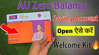 AU Bank Zero Balance Account Kaise khole | Welcome kit 0 balance AC au small finance bank