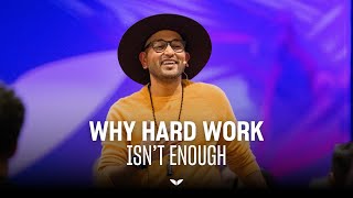 Breaking the Myth: Hard Work Isn't Enough