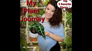 My Plant Journey And My Top 5 Favorite Plants