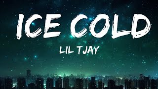 Lil Tjay - Ice Cold (Lyrics) |25min