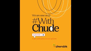 The Daily Vulnerable is now on @WithChude