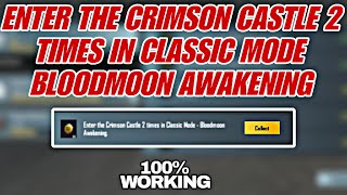 ENTER THE CRIMSON CASTLE 2 TIMES IN CLASSIC MODE BLOODMOON AWAKENING