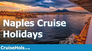 Naples Cruise Port | CruiseHols Naples Cruise Port Guide and Naples Holiday Guide