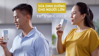 Sữa dinh dưỡng cho người lớn TH true MILK GOLD với 6 lợi ích tốt cho sức khỏe