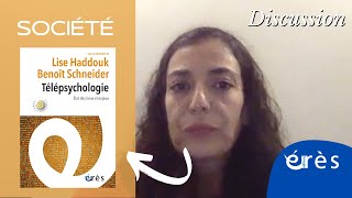 Rencontre avec Lise HADDOUK et Benoît SCHNEIDER - Télépsychologie