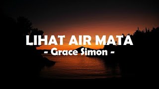 Grace Simon__Lihat Air Mata ( Lirik )